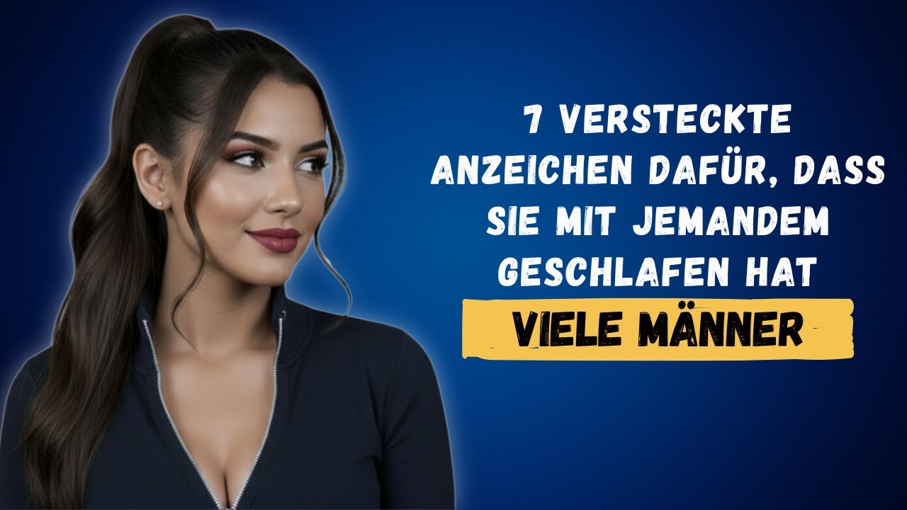 7 Versteckte Hinweise, Dass Sie Viel Erfahrung Hat | Was Männer Immer Übersehen (Psychologie)