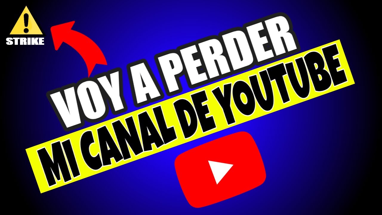 ⚠️ CUIDADO...  Strikes en Youtube  &iquest; Se pueden Quitar ? &iquest;C&oacute;mo Funcionan?
