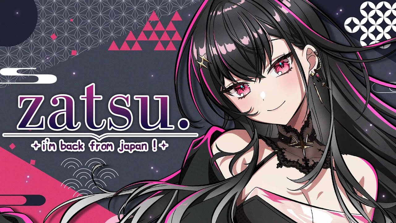 【ZATSU】i'm back from japan !!【#VSPOEN #AryaKuroha】
