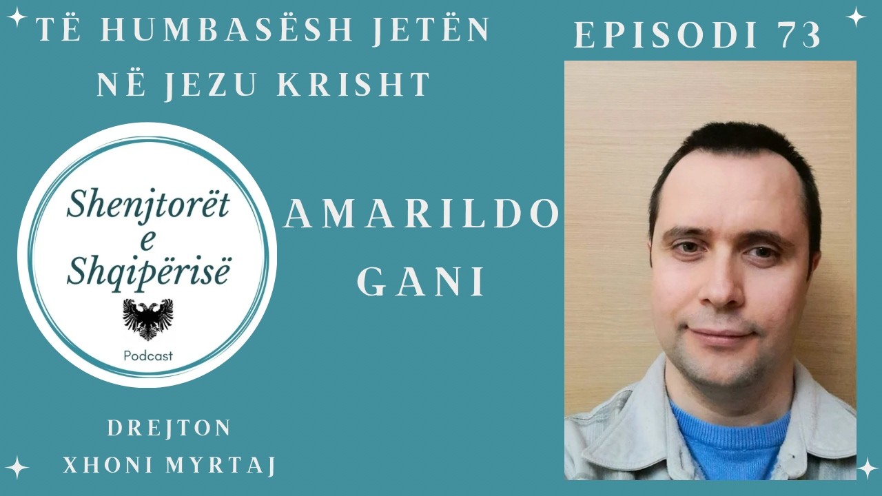 Të Humbasësh Jetën në Jezu Krisht - Amarildo Gani - Episodi 73 SH.E.SH Podcast