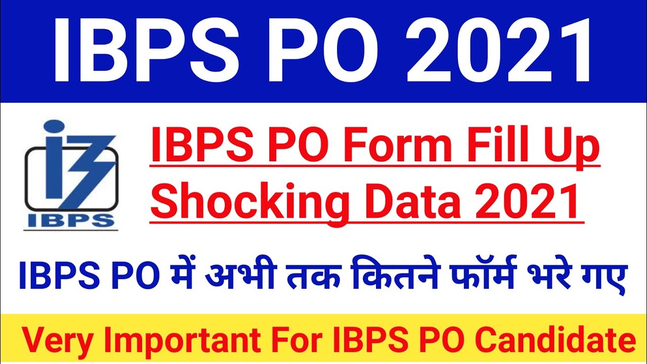 IBPS PO Total Form Fill Up Data 2021|About IBPS PO Vacancy Increased 2021|#ibpspoexam2021