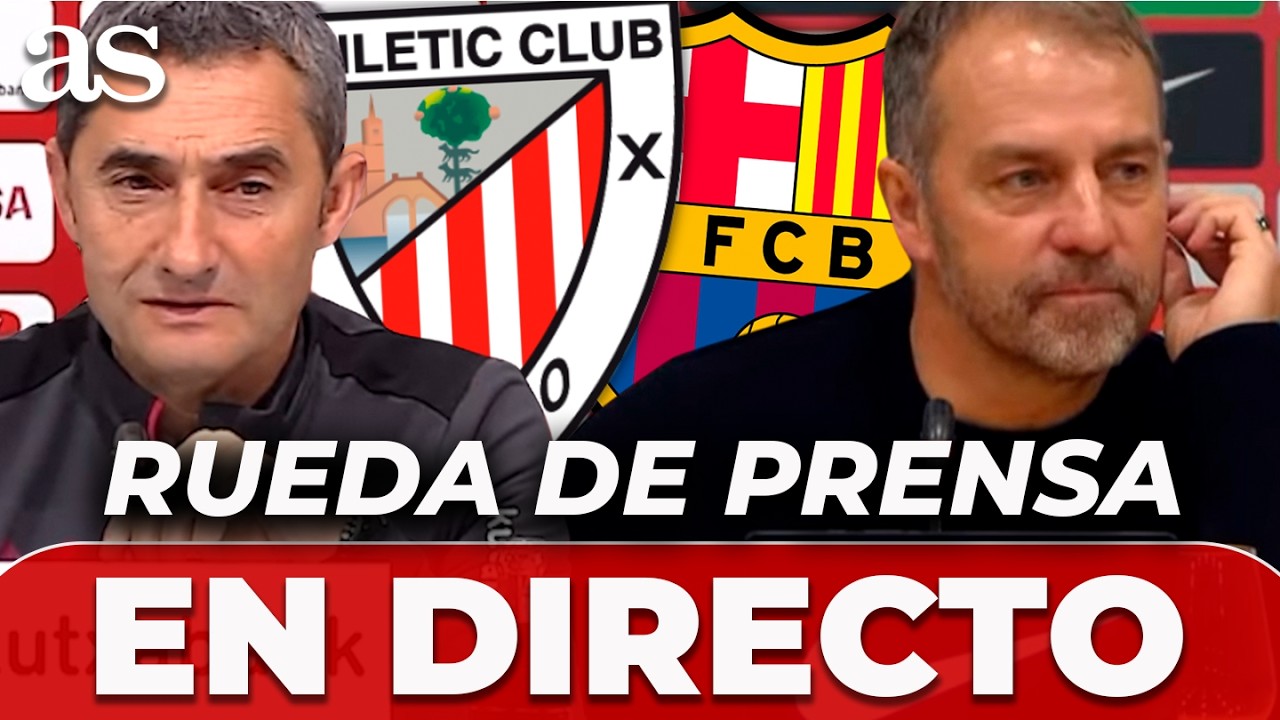 HANSI FLICK y ERNESTO VALVERDE, EN DIRECTO, RUEDA de PRENSA tras ATHLETIC vs BARCELONA