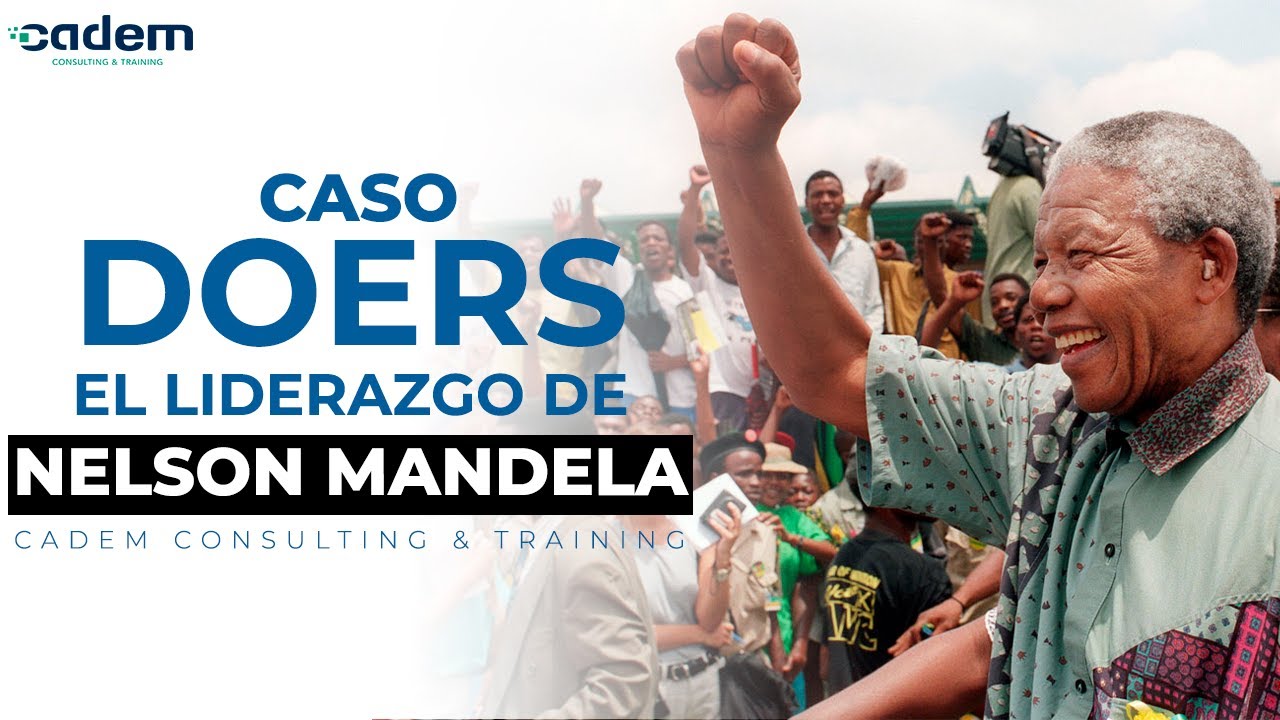 Cómo ser un buen líder  |  Caso Nelson Mandela