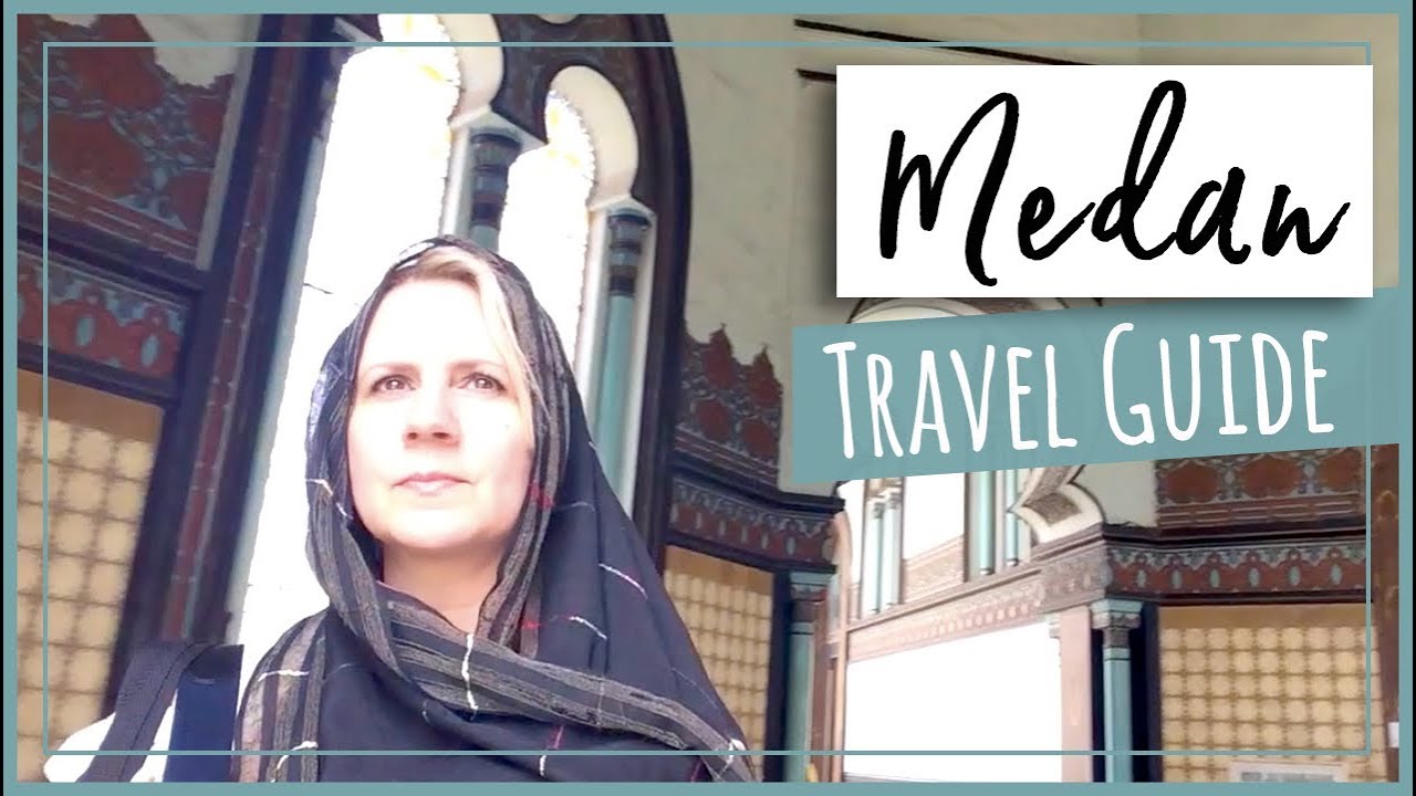 First Time to MEDAN? 3 Day Guide for Solo & Luxury Travels