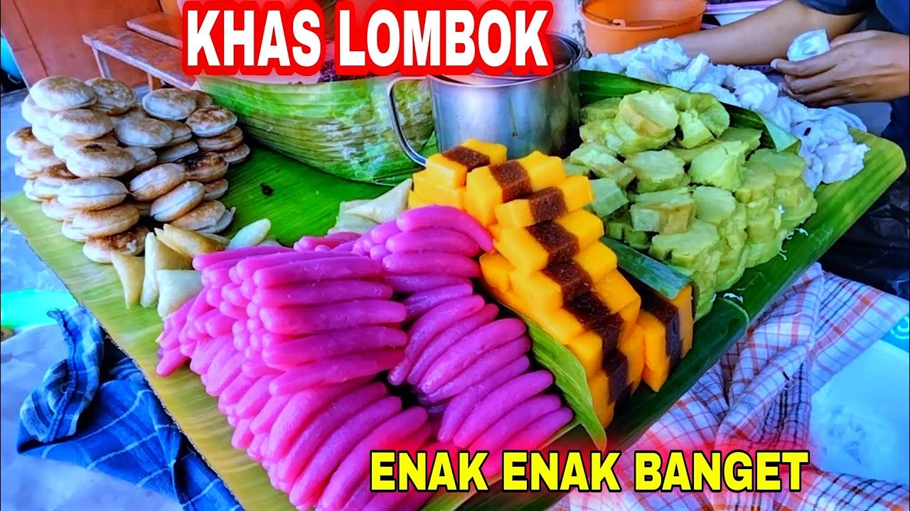 JAJANAN PASAR KHAS LOMBOK YANG ENAK MURAH MERIAH