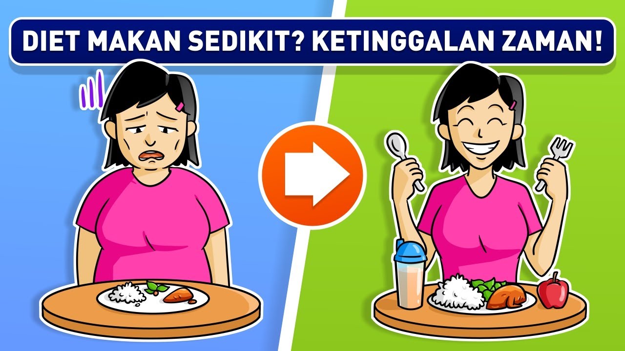 4 CARA DIET SEHAT MENURUNKAN BERAT BADAN TANPA MAKAN SEDIKIT, KENYANG!