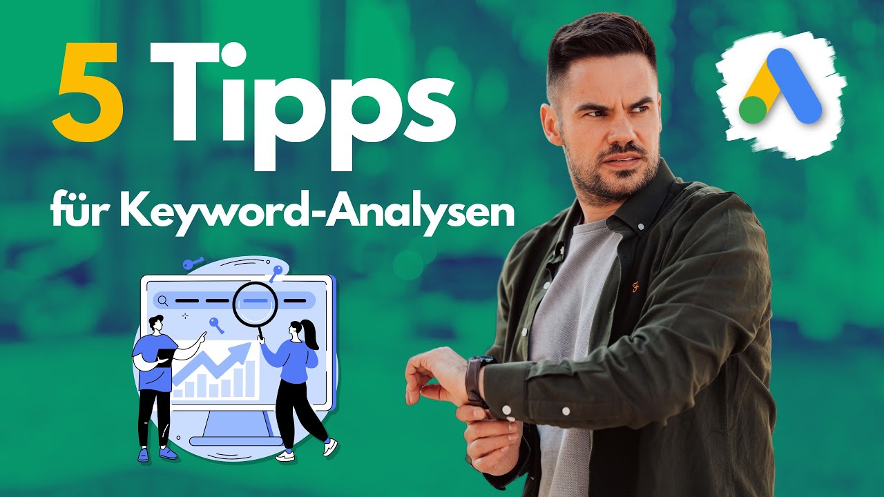 Google Ads - 5 Tipps für die Keyword-Recherche