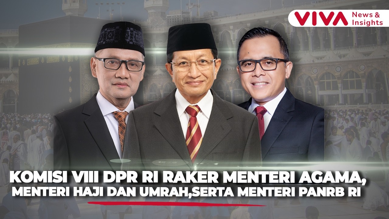 Raker Komisi VIII DPR RI dengan Menteri Agama, Menteri Haji dan Umrah serta Menteri PANRB RI