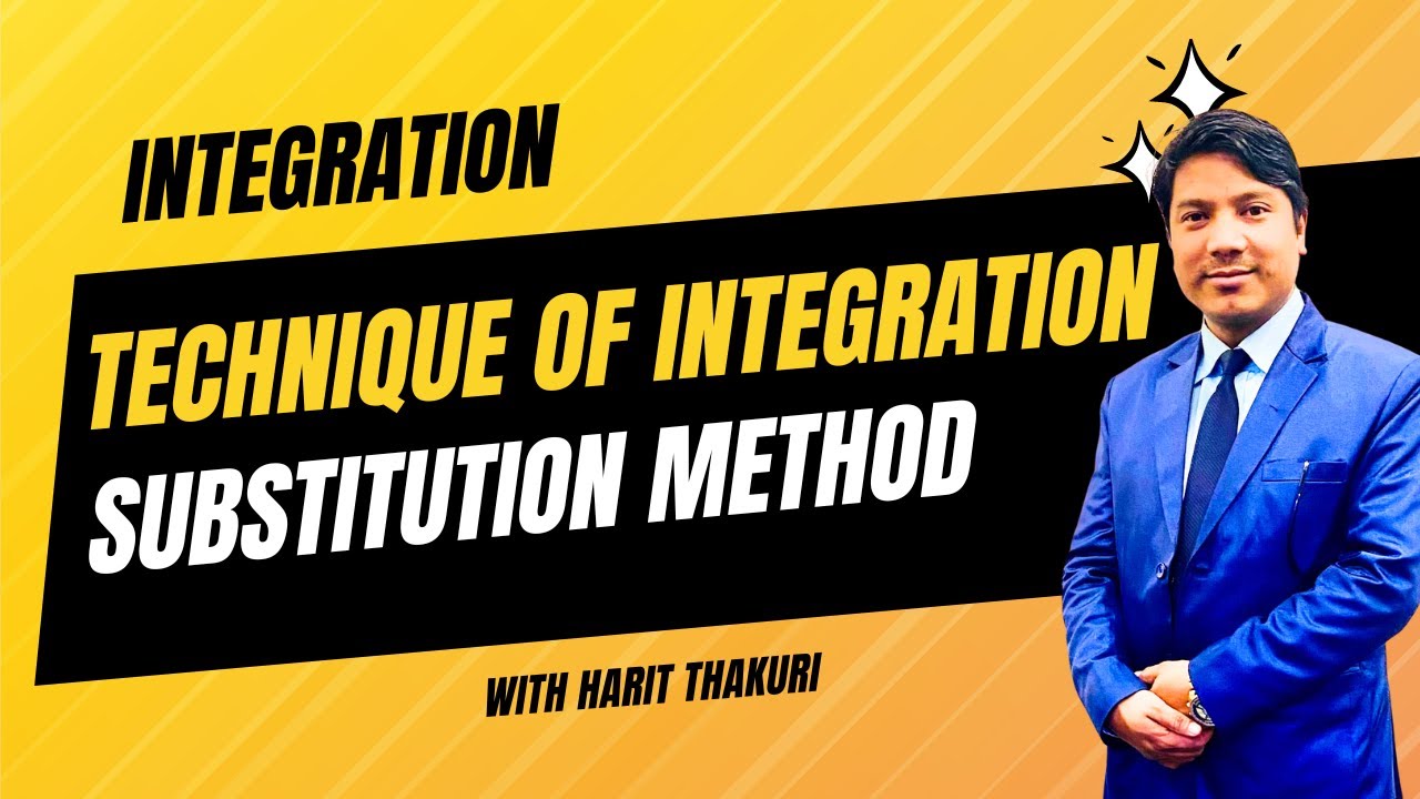Integration in Nepali || Techniques of Integration || Full Concept || Method of Substitution