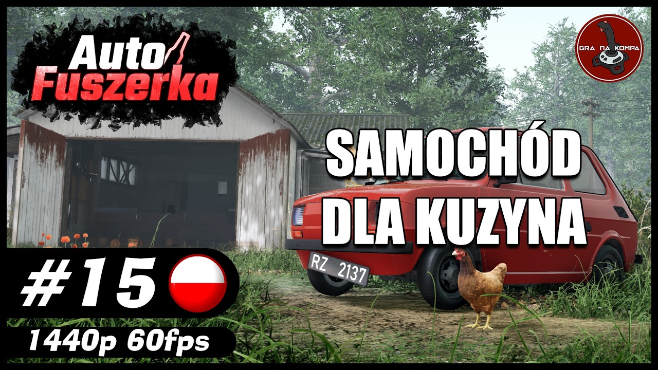 Samoch&oacute;d dla kuzyna || #15 || Auto Fuszerka gameplay PL