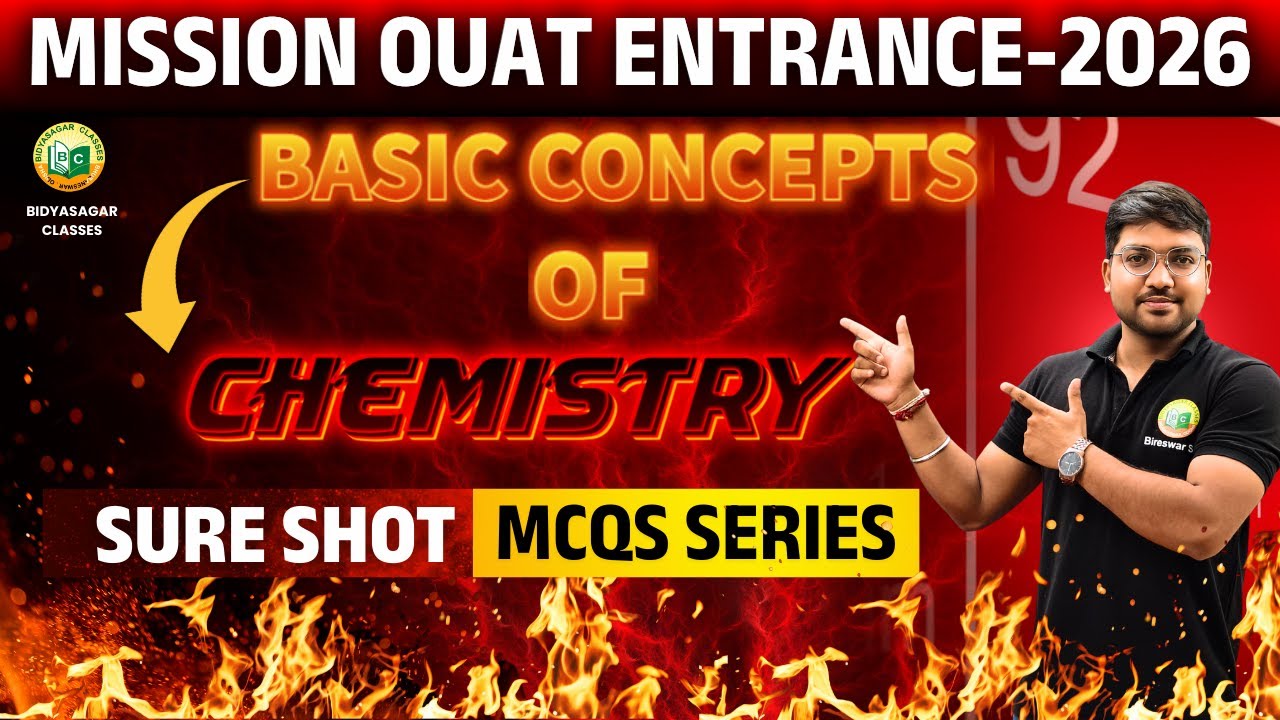 OUAT Entrance Exam 2025 | CHEMISTRY MCQS SERIES | Most Important MCQ | #bidyasagarclasses  #ouat2026