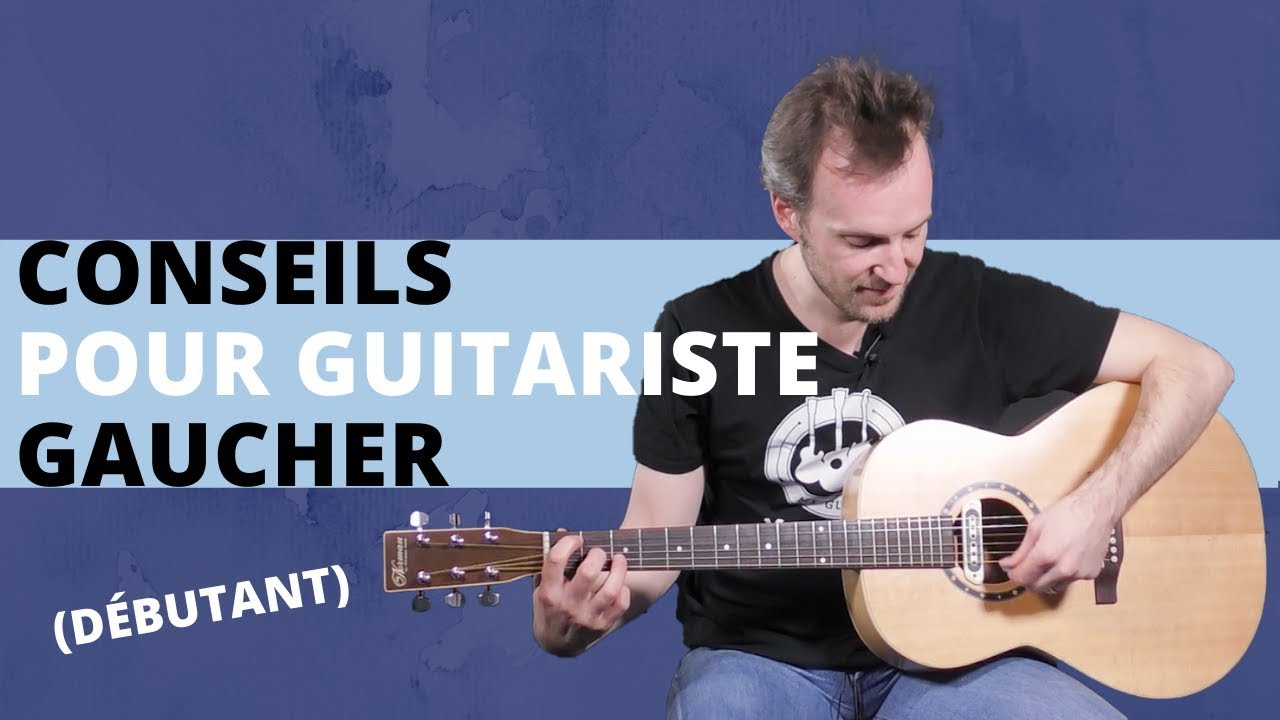 Conseils pour guitariste gaucher (débutant)