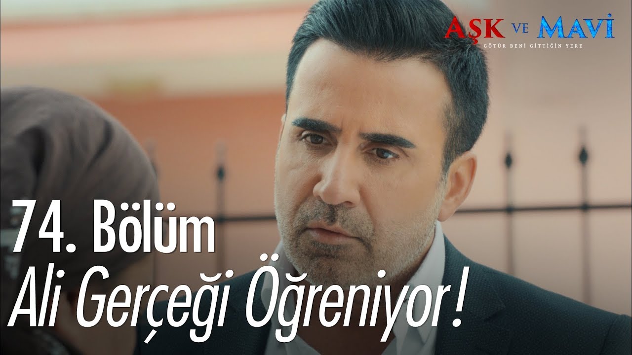 Ali gerçeği öğreniyor! - Aşk ve Mavi 74. Bölüm