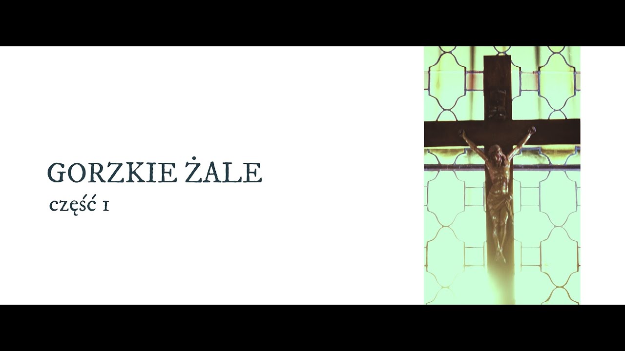 Gorzkie żale. Część I