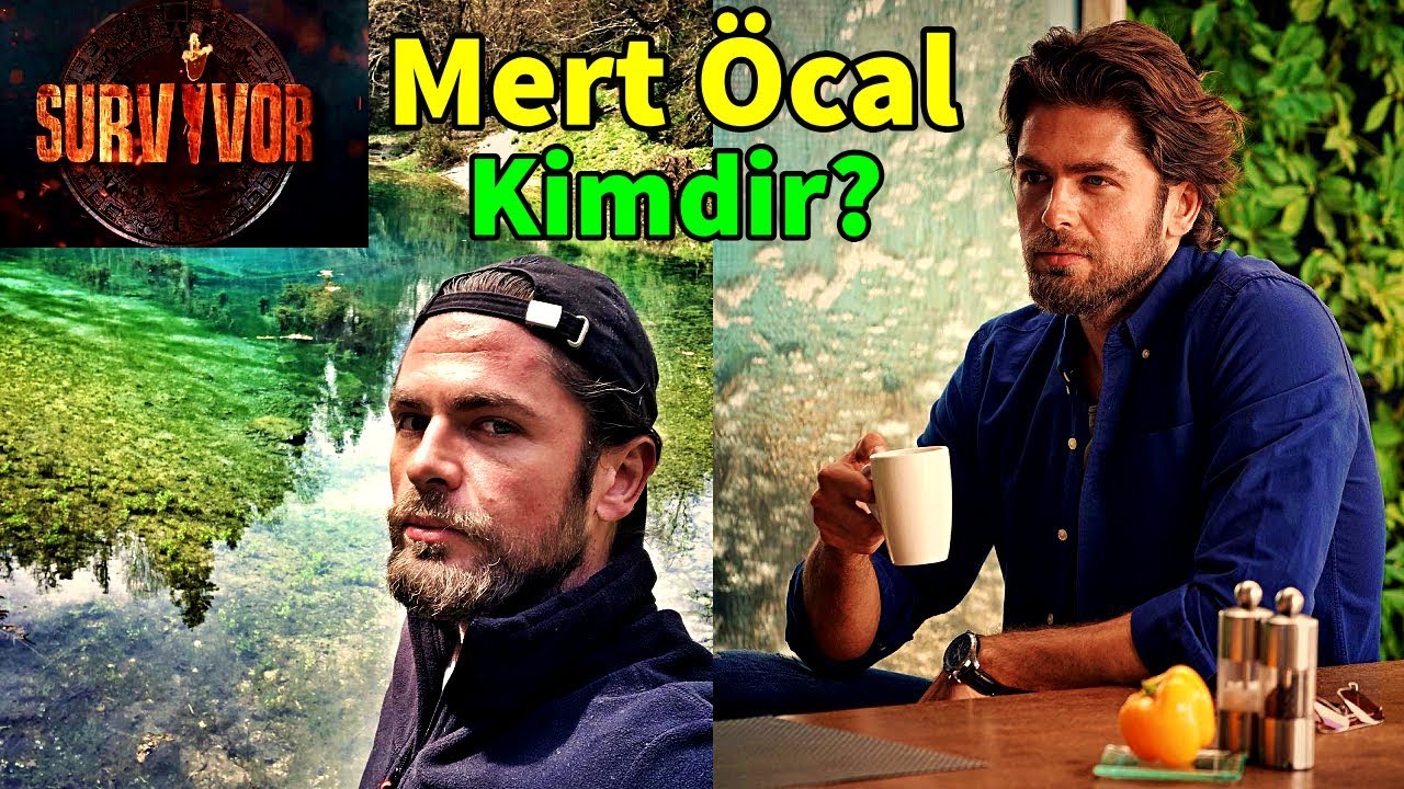 Survivor Yarışmacısı Mert &Ouml;cal Kimdir? Hayatı Ve Bilinmeyenleri