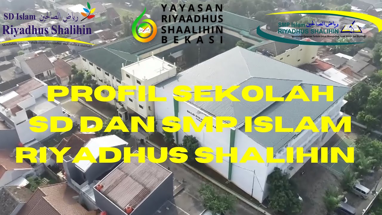 PROFIL SEKOLAH SD & SMP ISLAM RIYADHUS SHALIHIN BEKASI.