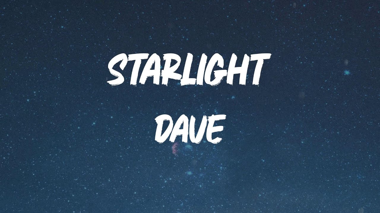 Dave - Starlight [Lyric Video]