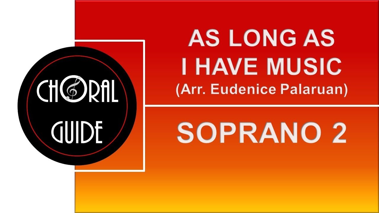As Long As I Have Music - SOPRANO 2