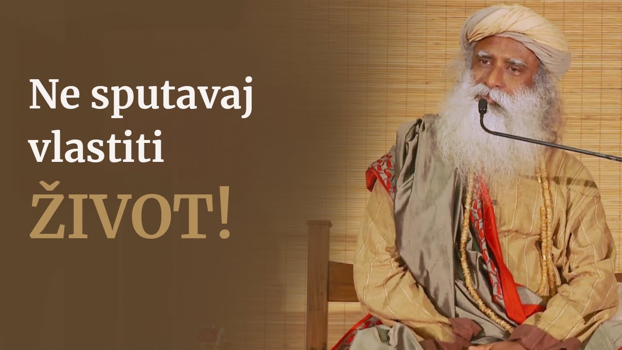 Nemojte sputavati svoj život | Sadhguru