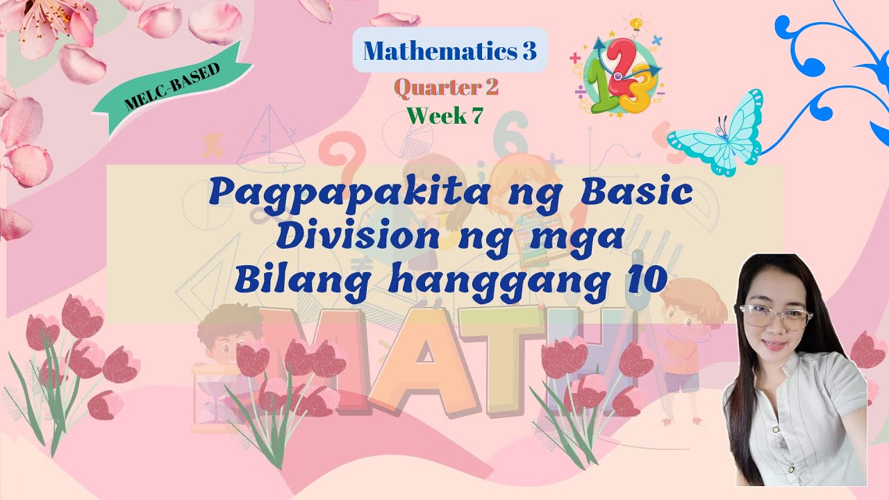 MATH 3 | QUARTER 2 | WEEK 7 | MELC-BASED| Pagpapakita ng Basic Division ng mga Bilang hanggang 10