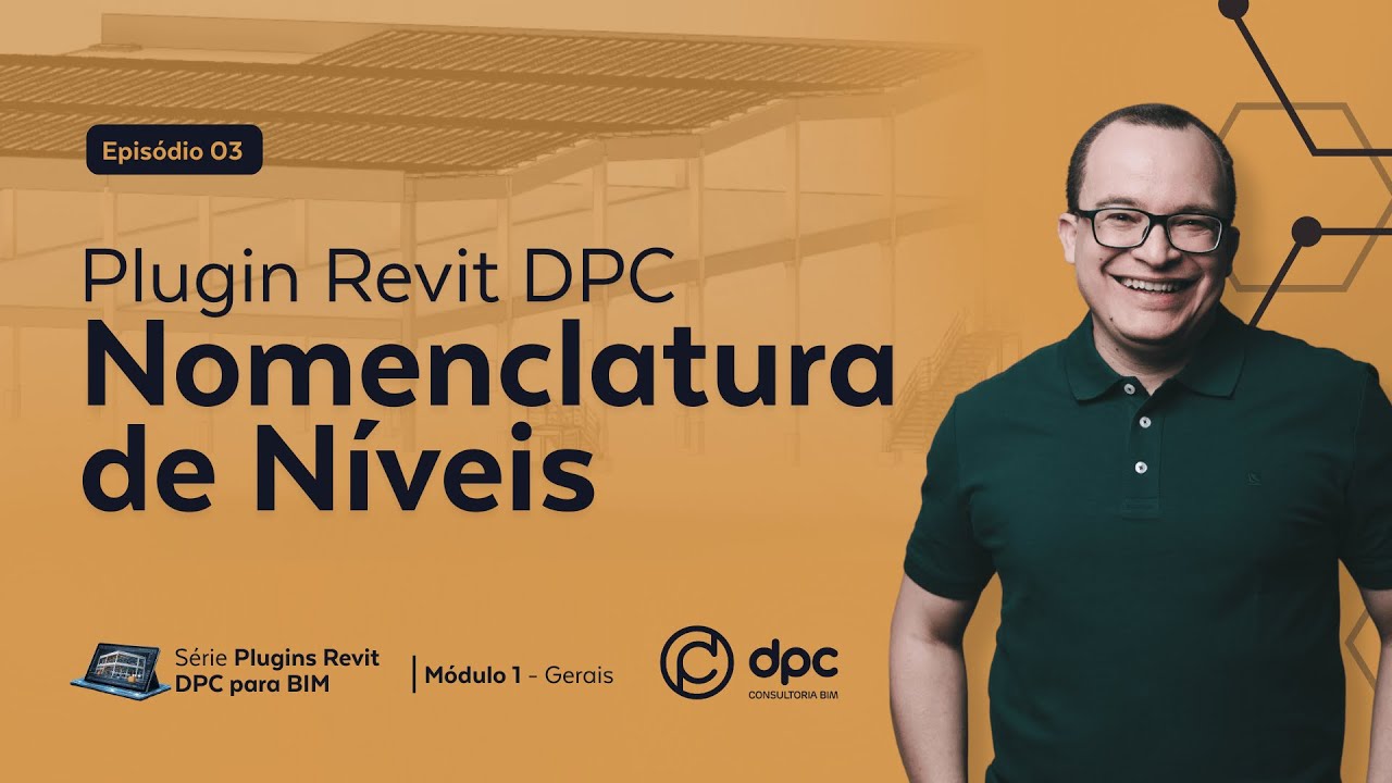 Plugin Revit Nomenclaturas de Níveis - Episódio 3 | Série Plugins Revit DPC para BIM