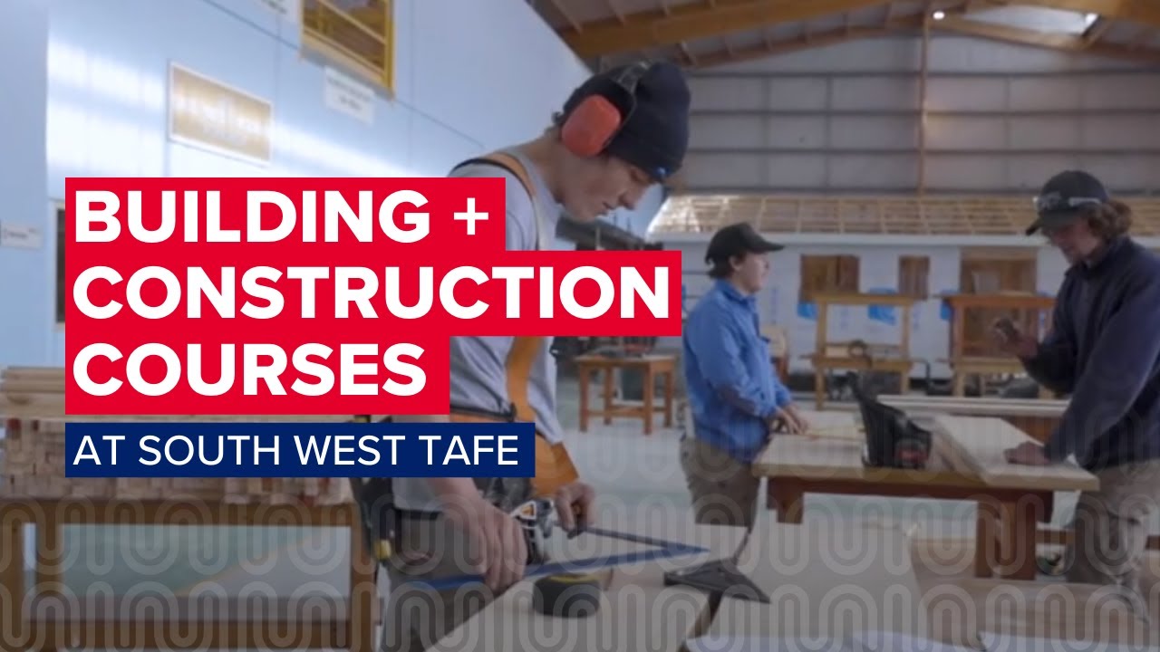 Building & Construction Courses at South West TAFE