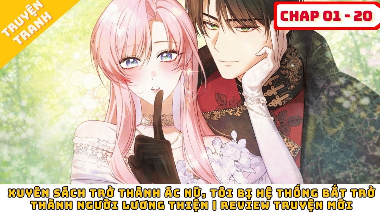 Ác Nữ Hoàn Lương: Khi Cả Dàn Nam Chính Phát Cuồng Vì Sự Lương Thiện | Review Manhwa