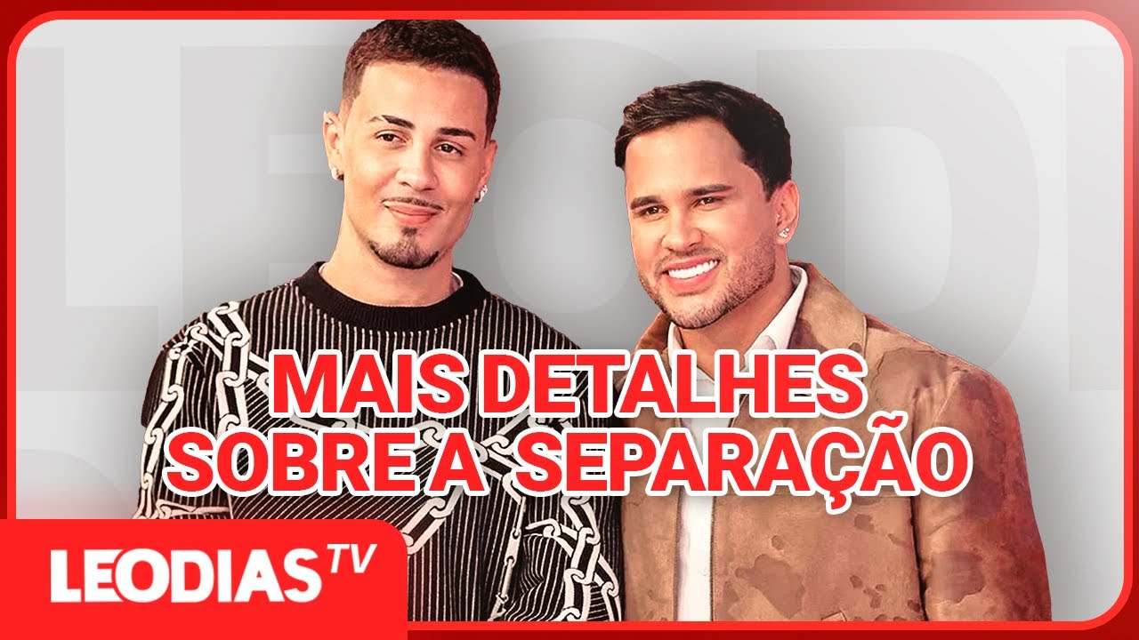 NOVOS DETALHES SOBRE A SEPARAÇÃO DE CARLINHOS MAIA E LUCAS GUIMARÃES