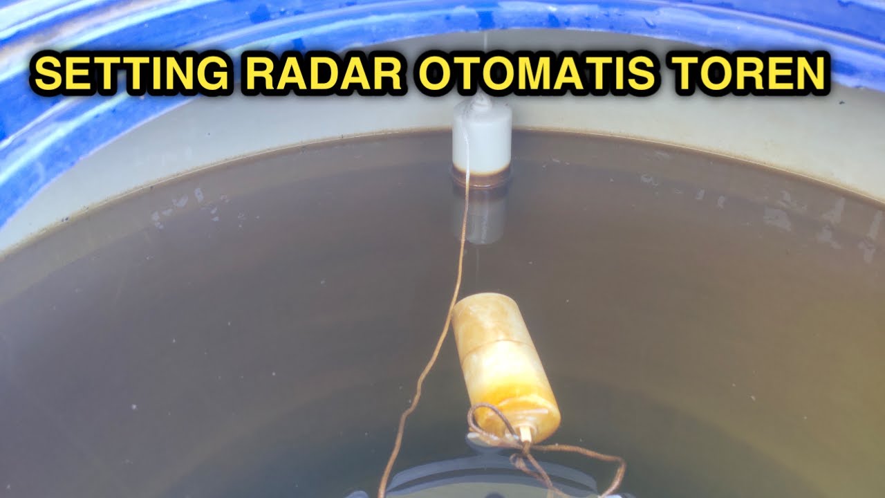 Setting Pelampung Radar Otomatis Toren