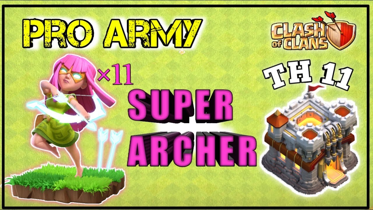 TH11 Super Archer Pro Attack|Pro attacks|Clash Of Clans