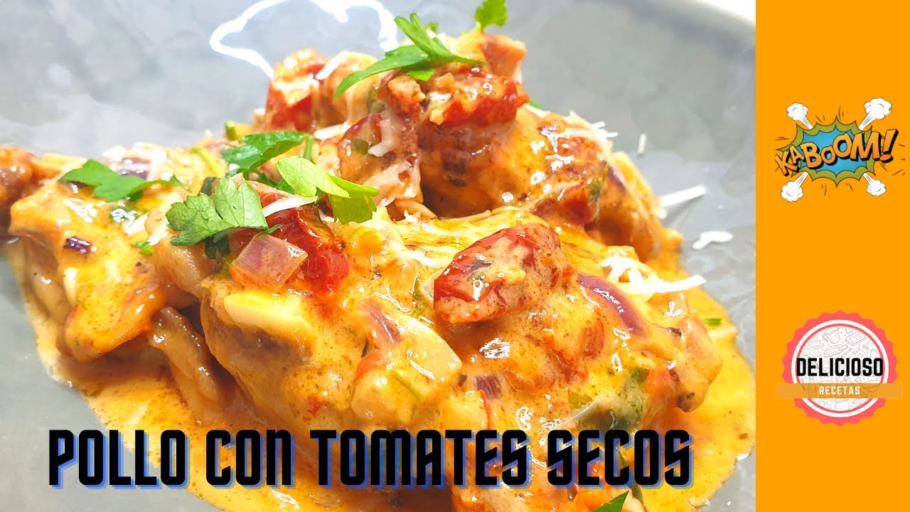 Cómo hacer el mejor Pollo con Tomates Secos | Delicioso Recetas