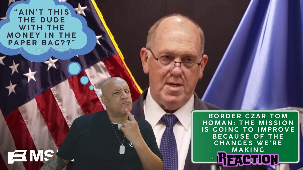 Border czar Tom Homan The mission is going to improve because of the changes we're making REACTION