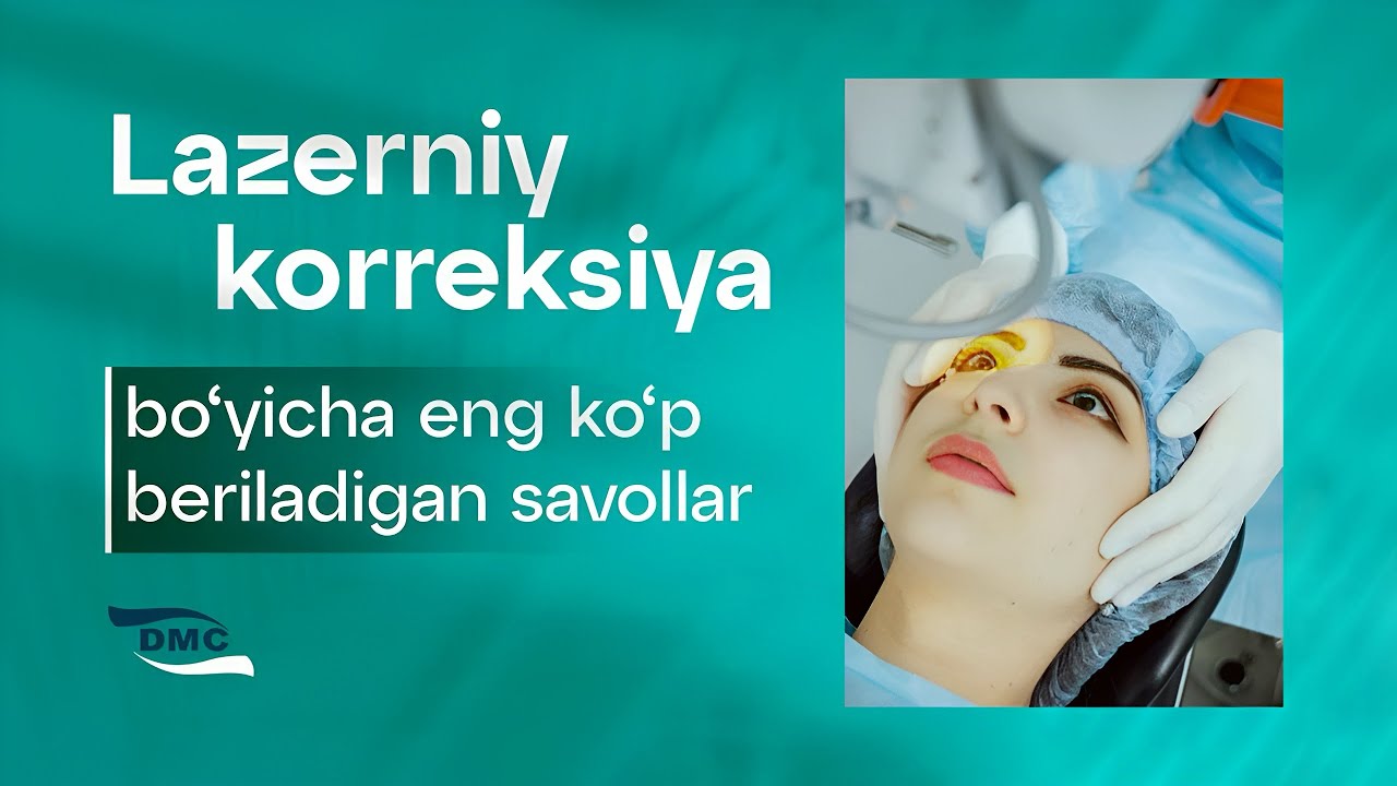 Lazerniy korreksiya bo&rsquo;yicha neg ko&rsquo;p beriladigan savollar