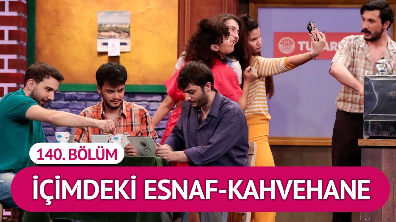 İ&ccedil;imdeki Esnaf-Kahvehane (140. B&ouml;l&uuml;m) - &Ccedil;ok G&uuml;zel Hareketler 2