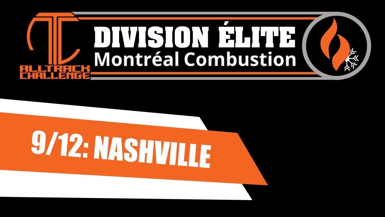 DIVISION ÉLITE 2025 PRÉSENTÉ PAR MONTRÉAL COMBUSTION - 9/12: NASHVILLE