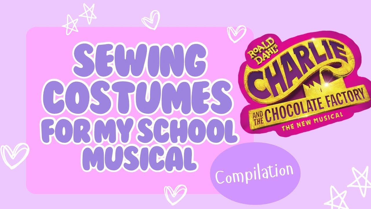 Sewing Costumes for my School’s Musical 🎶-  Compilation 🎭