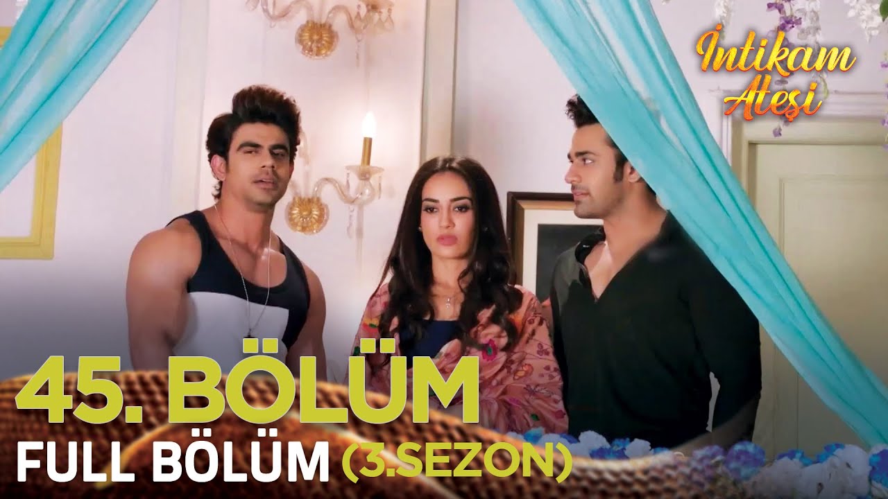 İntikam Ateşi Hint Dizisi 3. Sezon 45. Bölüm