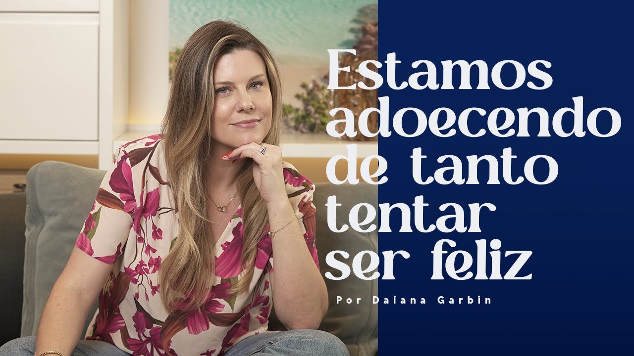 Estamos adoecendo de tanto tentar ser feliz. | #EuVejoVocê