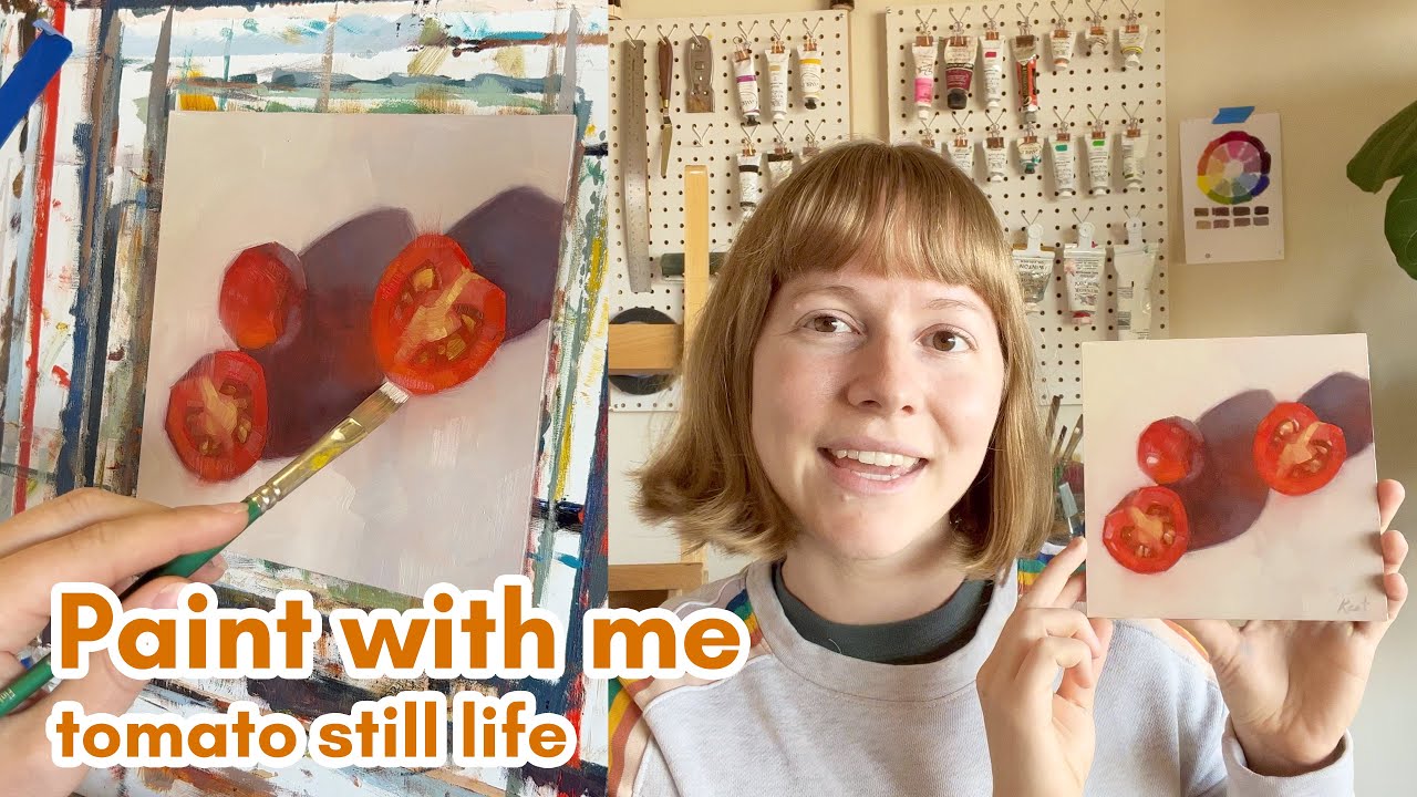 Paint with me - tomato still life oil painting process