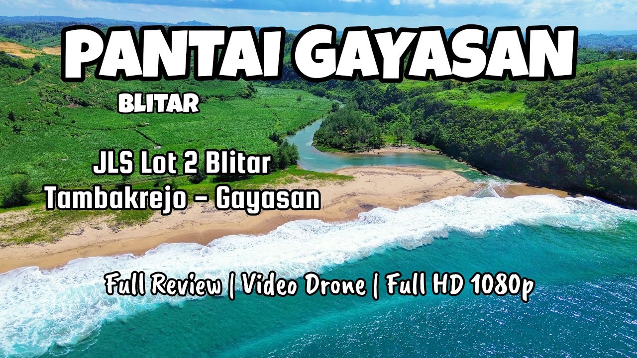PANTAI GAYASAN BLITAR via JLS Tambakrejo Blitar - Gayasan - Pangi - Pasur - Bululawang Tulungagung‼️