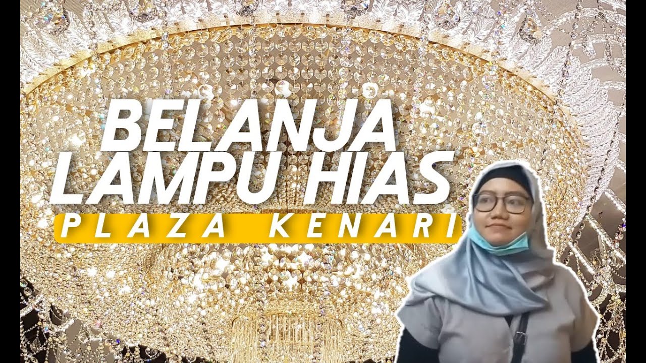BELANJA LAMPU HIAS DI PLAZA KENARI