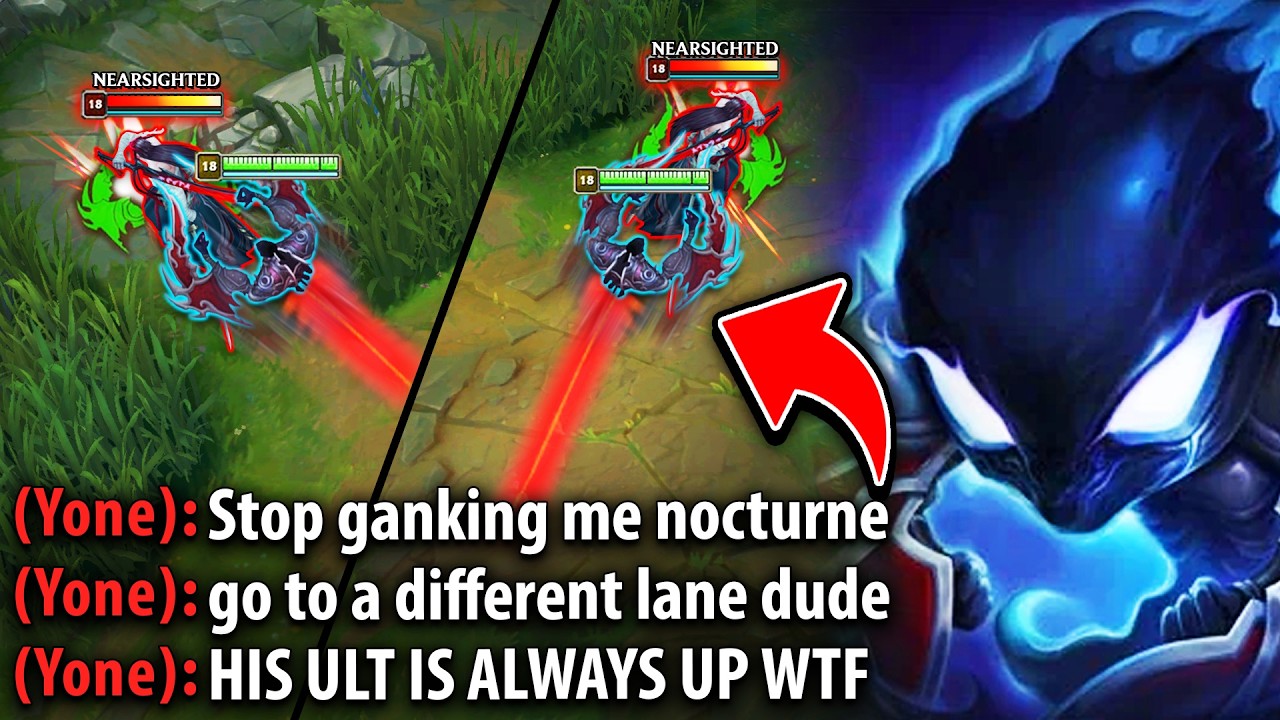 Nocturne but I camp this Yone the entire game... (HE WAS MALDING)