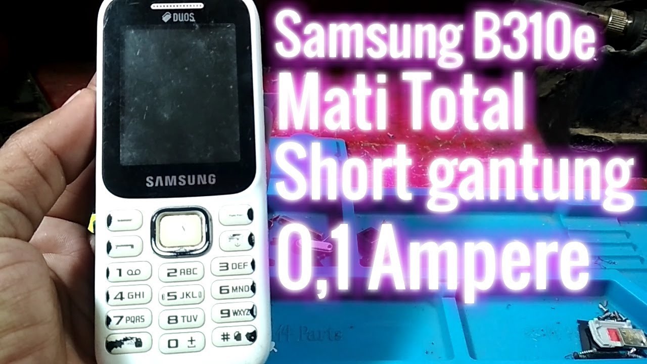 Samsung SM-B310E Mati total short gantung  0,1ampere