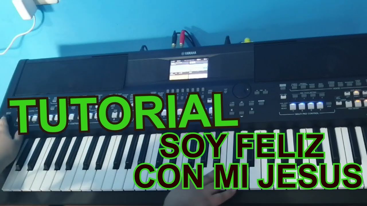 TUTORIAL SOY FELIZ CON MI JESUS // MINISTERIO MAXIMO PAITAN (YAMAHA SX600)