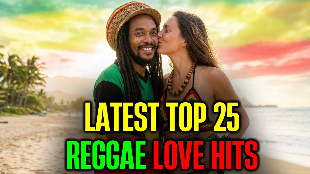 Latest Top 25 Reggae Love Songs 2026 💖 English Romantic Reggae Hits • Nonstop Reggae Mix