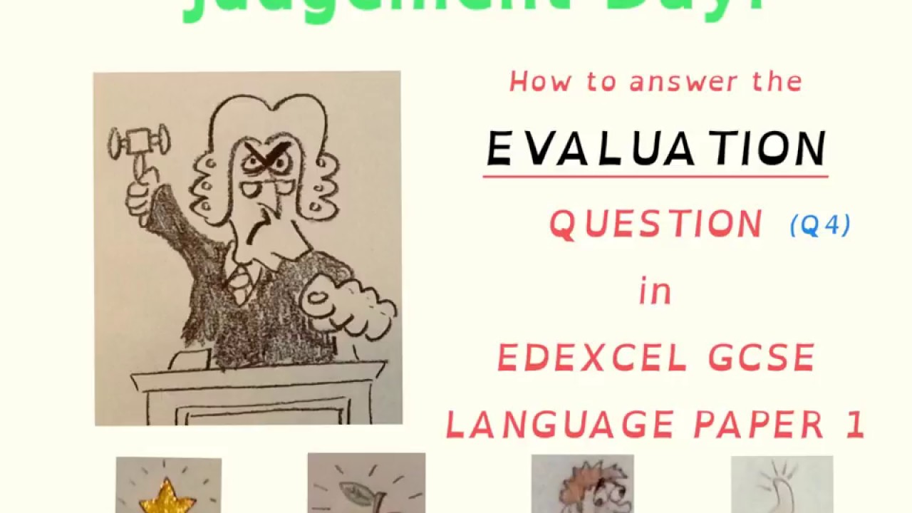 Answering the EVALUATION Question on the English Language Paper (Edexcel Paper 1 Question 4)