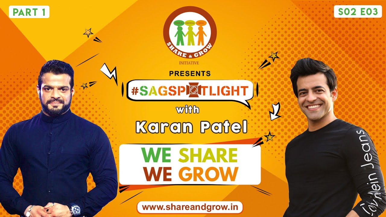 SAGspotlight S2 E03 ( Part 1) Karan Patel I Himanshu Ashok Malhotra
