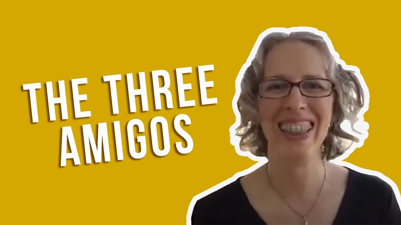 Introduction to the Three Amigos