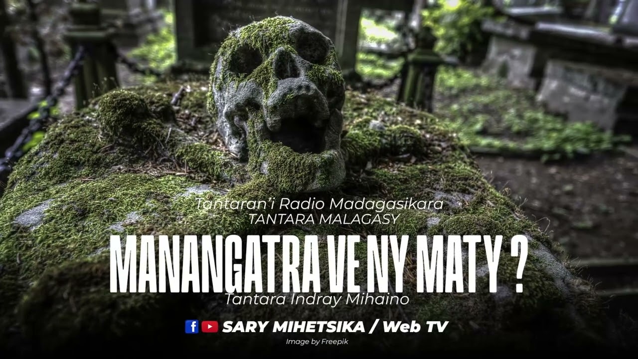 Tantara Malagasy - MANANGATRA VE NY MATY (Tantaran'i Radio Madagasikara) Tantara Indray Miseho