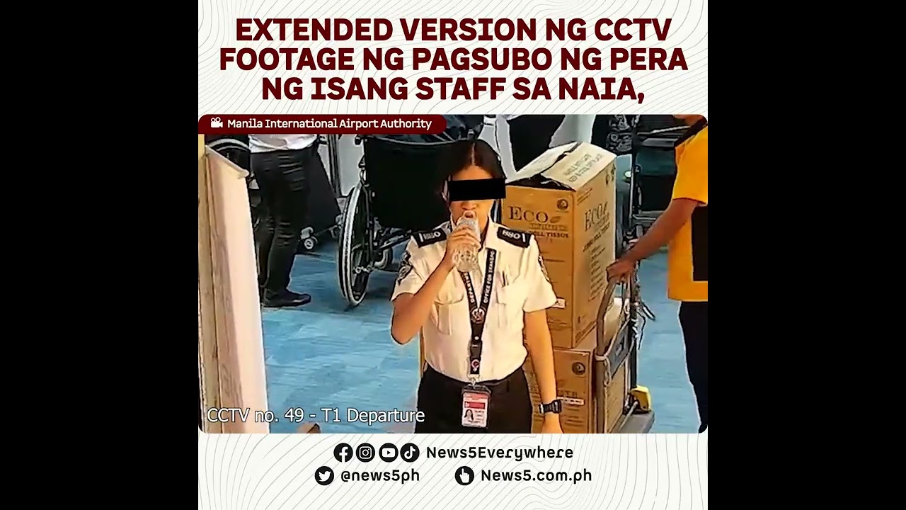 Mas mahabang CCTV footage ng pagsubo ng pera ng NAIA security staff, isinapubliko